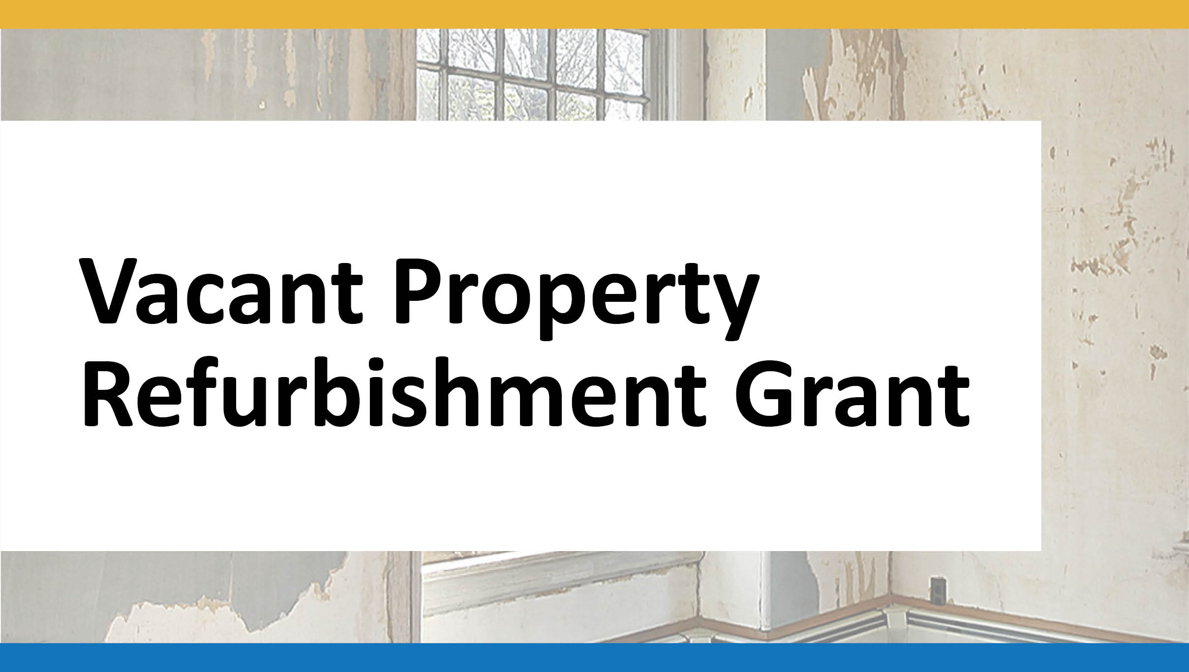 Up to €50,000 available with Vacant Property Refurbishment Grant Council Clare County Council